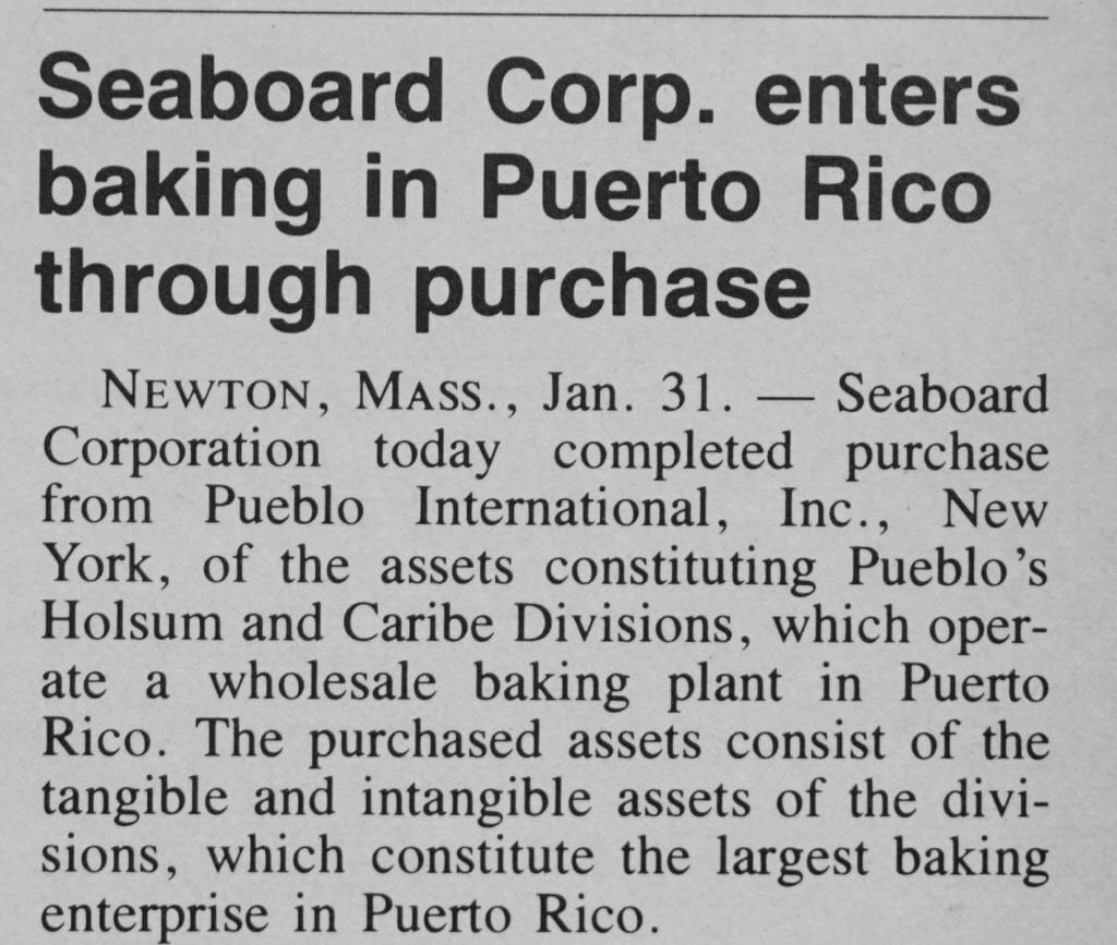 Acquired Holsum Bakers of Puerto Rico and Seaboard Bakeries, also of Puerto Rico.
